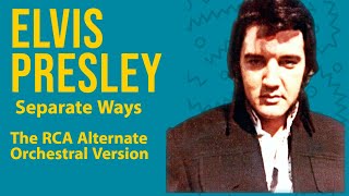 Elvis Presley  Separate Ways  Alternate RCA orchestral version [upl. by Girhiny547]