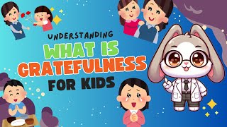 🙏🤗🙏🤗 WHAT IS GRATEFULNESS FOR KIDS🙏🤗 WHAT DOES IT MEAN TO BE GRATEFUL ☀️Curious Explorers Club [upl. by Brita]