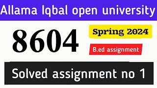 8604 solved assignment 1 spring 2024  Learn with AIOU [upl. by Adniral]