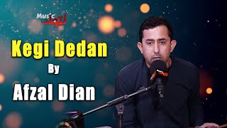 Pashto New Song  Kegi Dedan  Afzal Dian  By Latoon Music  2024 [upl. by Otilrac]