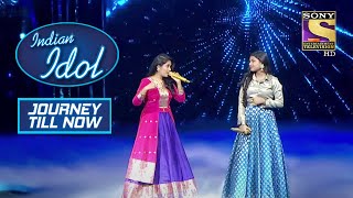 Sayli और Arunita की Amazing Voice ने बनाया इस Duet को Beautiful  Indian Idol  Journey Till Now [upl. by Assylem425]