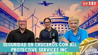 Seguridad en Cruceros con All Protective Services Inc  Viajando Seguros EP 131 [upl. by Nitsirt709]