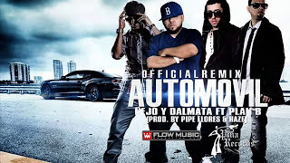 Automovil Remix Oficial Ñejo Y Dalmata Ft Plan B letra [upl. by Adlihtam450]