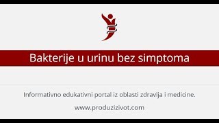 Bakterije u urinu bez simptoma mokraći [upl. by Spearing672]