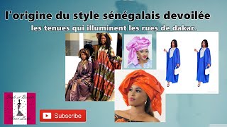 lorigine de la mode sénégalaise enfin dévoiléeles tenues qui illuminent les rues de dakar [upl. by Esoj989]