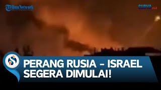 Pasukan Bergerak Usai Pangkalan Moskow di Suriah Diserang Zionis Alarm Perang Rusia vs Israel [upl. by Marmawke341]