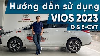 Hướng dẫn sử dụng Vios 2023 chi tiết  G và E CVT [upl. by Gone762]