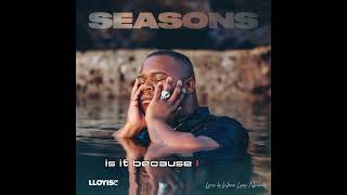 Lloyiso  Seasons HD Lyric Video [upl. by Norrv]