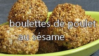 boulettes de poulet au sésame [upl. by Hedwiga231]