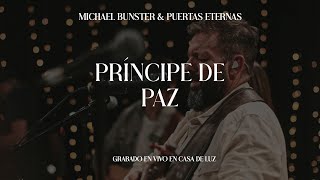 Príncipe de Paz en vivo  Michael Bunster amp Puertas Eternas [upl. by Suiraj]