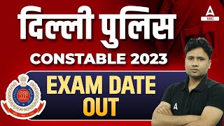 Delhi Police Constable Exam Date 2023 OUT  Delhi Police Admit Card 2023 Kab Aaega [upl. by Tap]