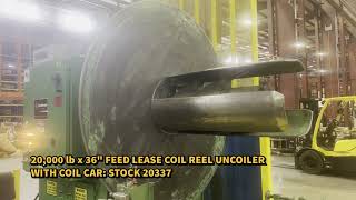 20000 lb x 36quot FEED LEASE COIL REEL UNCOILER WITH COIL CAR STOCK 20337 [upl. by Byrom]