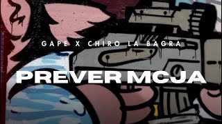 GAPE x CHIRO LA BAGRA  PREVER MCJA [upl. by Lexis261]