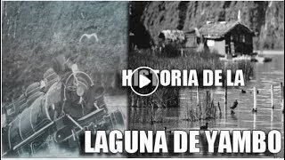 La Laguna de YamboHISTORIA [upl. by Annyahs]