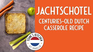 How to Make Jachtschotel CenturiesOld Dutch Casserole Recipe [upl. by Ynaffik]