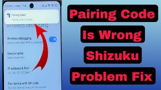 Shizuku Pairing Code Is Wrong Problem  Shizuku App Pairing Failed Problem [upl. by Limaa]