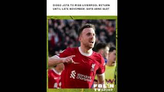 Diogo Jota to Miss Liverpool Return Until Late November Says Arne Slot [upl. by Teece]