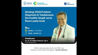 Strategi Efektif dalam Diagnosis dan Tatalaksana Dermatitis Atopik serta Ruam pada Anak [upl. by Oneill]