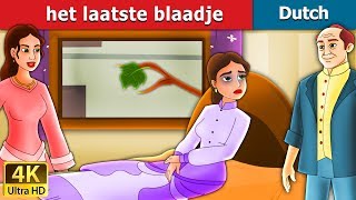 Het laatste blaadje  Last Leaf in Dutch  4K UHD  Dutch Fairy Tales [upl. by Solracnauj]