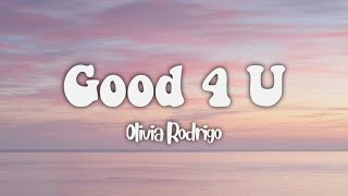 Olivia Rodrigo  good 4 u Lyrics [upl. by Sirahs652]