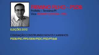 Jingle Firmino PSDB  Prefeito TeresinaPI  Eleições 2012 [upl. by Marka]