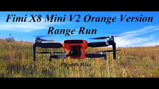 Fimi X8 Mini V2 Orange Range Run Impressive for 350 Fly with Mike [upl. by Boyd90]