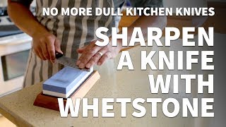 How to Sharpen a Knife with a Whetstone – Sharpening Dull Kitchen Knife to Extremely Sharp [upl. by Pleasant]