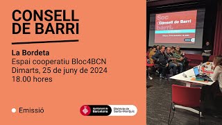 Consell de Barri de la Bordeta 25 de juny de 2024 [upl. by Enelrahc]