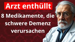 ACHTUNG 8 MEDIKAMENTE DIE SCHWERE DEMENZ VERURSACHEN 114 [upl. by Eyahs]