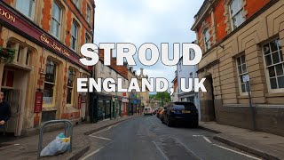 Stroud England UK  Driving Tour 4K [upl. by Oicneconi78]