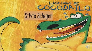 Cuento LÁGRIMAS DE COCODRILO  Silvia Schujer [upl. by Takeshi]