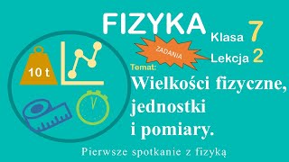 Fizyka Klasa 7 Lekcja 2 Wielkości fizyczne jednostki i pomiary rozwiązywanie zadań [upl. by Eiramoj]