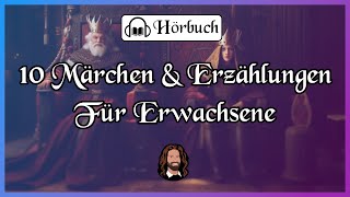 10 Märchen amp Erzählungen für Erwachsene zum Entspannen Einschlafen amp Träumen langes Hörbuch [upl. by Eilagam]