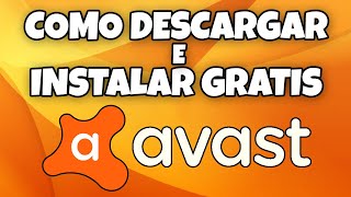 COMO DESCARGAR E INSTALAR ANTIVIRUS AVAST GRATIS 2024 PARA PC EN WINDOWS 7 10 Y 11 EN 2024 [upl. by Neyu]