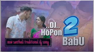 HOPON BABU 2  NEW SANTHALI DJ video SONG 2025 BESRA MUSIC [upl. by Accemahs734]