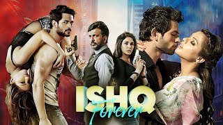 Ishq Forever 2016 New Released Hindi Love Story Movie  Krishna Chaturvedi Javed Jaffrey Ruhi S [upl. by Artened]