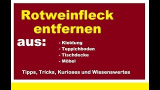 Rotweinfleck entfernen Kleidung Was tun Tischdecke Teppichboden Möbel Rotweinflecken Fleck [upl. by Libb]