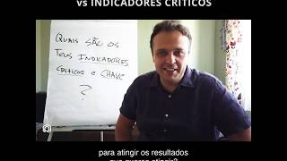 29  Indicadores Chave vs Indicadores Críticos [upl. by Dyoll]