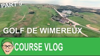 Golf De Wimereux Part 5 [upl. by Blayne]