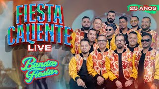 Fiesta Caliente Banda Fiesta  Live 25 Años [upl. by Yztim854]