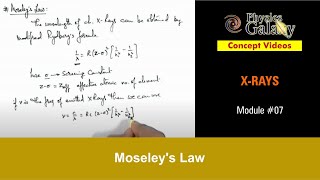 Class 12 Physics  XRays  7 Moseleys Law  For JEE amp NEET [upl. by Amitak]