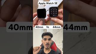 Apple watch se 2 40mm vs 44mm  Which is Best shorts applewatchse2 applewatch comparison fyp [upl. by Schubert]