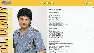 Angel Dimov  Optimista  Audio 1989 [upl. by Leitman]