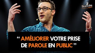 3 conseils pour améliorer votre discours public comment captiver un auditoire Simon Sinek [upl. by Gorrian]