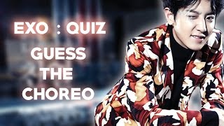 HARD EXO QUIZ  GUESS THE CHOREO [upl. by Innus]