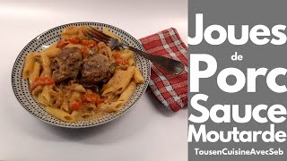 JOUES de PORC SAUCE MOUTARDE Tous en cuisine avec Seb [upl. by Lull]