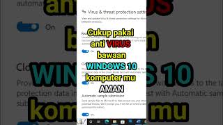 PAKAI SAJA ANTI VIRUS BAWAAN WINDOWS 10 SHOTRS [upl. by Crooks]