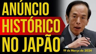 ANÚNCIO HISTÓRICO NO JAPÃO  19MARÇO2024 [upl. by Yeo]