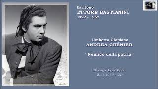 Baritono ETTORE BASTIANINI  Andrea Chénier quotNemico della patriaquot 1956 Live [upl. by Revlys787]