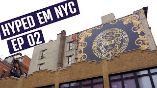 HYPED EM NYC  EP2  DROP KITH VERSACE 🤯 [upl. by Yesmar]